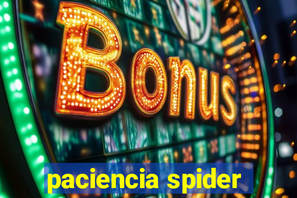 paciencia spider